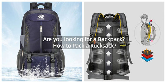 Are you looking for a Backpack? How to Pack a Rucksack?