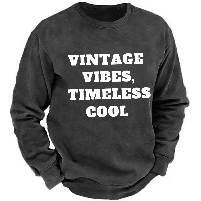 Vintage Vibes, Timeless Cool Sweatshirt