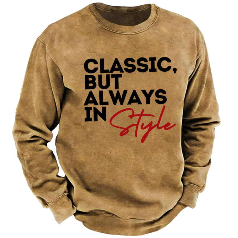 Classic，but Always in Style Sweatshirt